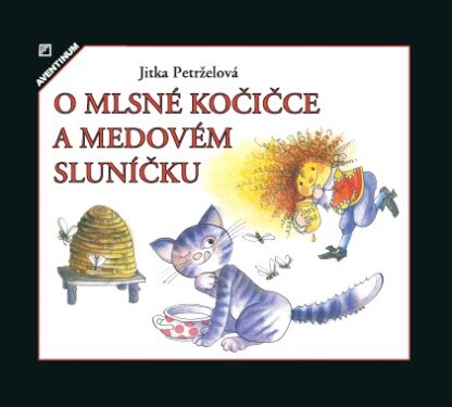 O mlsné kočičce a medovém sluníčku